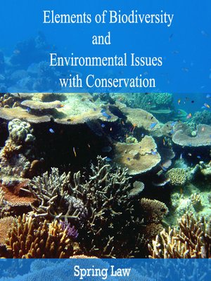 cover image of Elements of Biodiversity and Environmental Issues with Conservation
